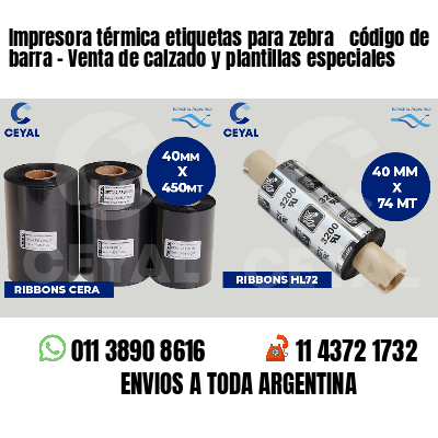 Impresora térmica etiquetas para zebra  código de barra - Venta de calzado y plantillas especiales
